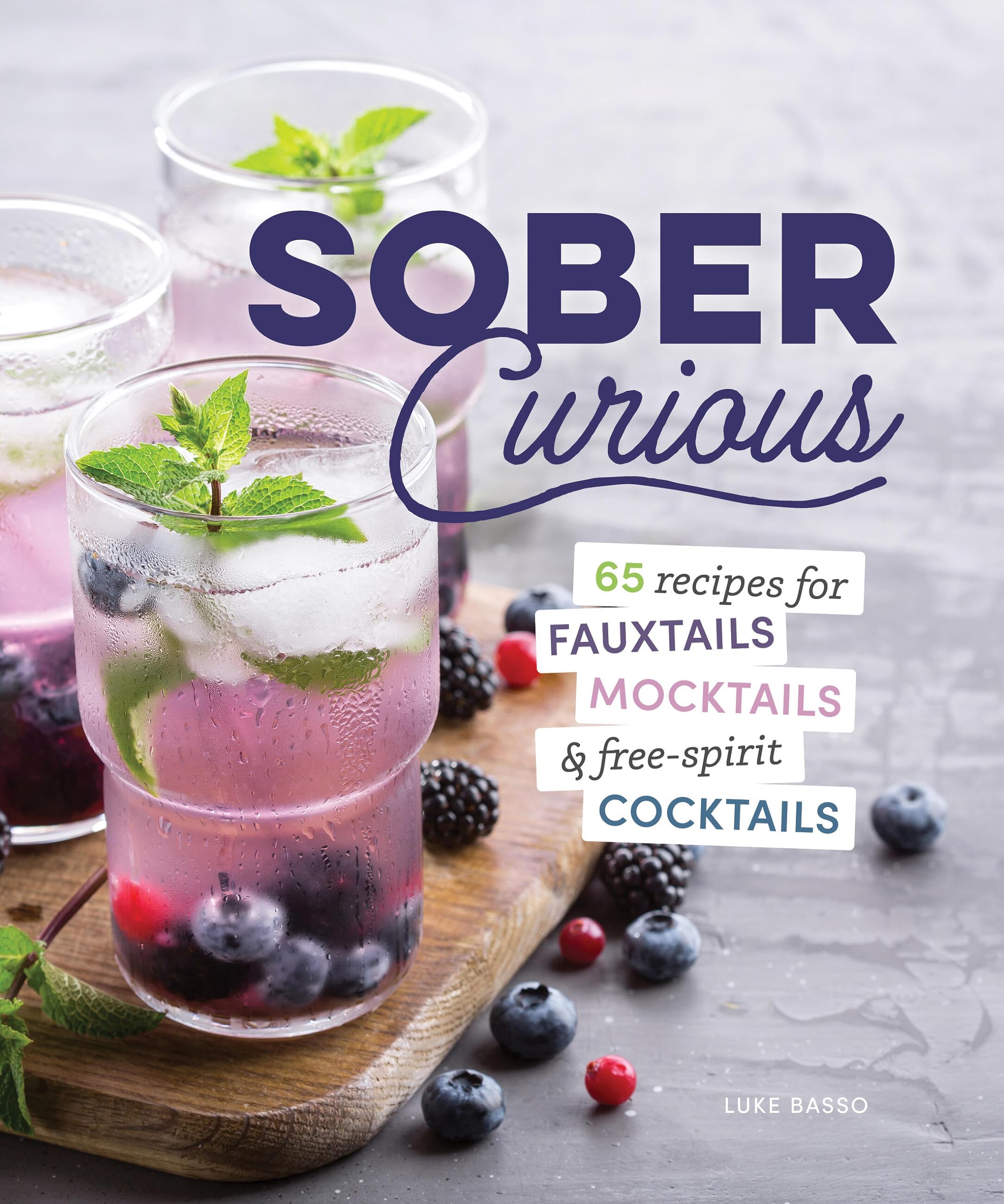 The Herbalist's Guide for the Sober Curious: 65 Garden-to-Glass Recipes (Everyday Wellbeing)