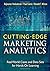 Cutting Edge Marketing Analytics: Real World Cases and Data Sets for Hands On Learning (FT Press Operations Management)