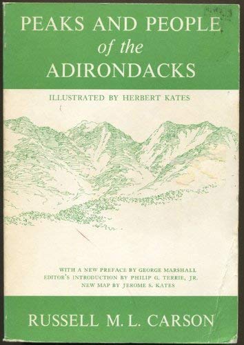 Peaks and people of the Adirondacks. New preface by George Marshall. Editor's introduction by Philip G. Terrie. New Map by Jerome S. Kates (Paperback)