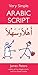 Very Simple Arabic Script Bilingual Edition by Peters, James published by Stacey International (2003)