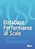 Database Performance at Scale: A Practical Guide