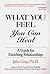 What You Feel, You Can Heal: A Guide for Enriching Relationships by John Gray Ph.D. (1993-12-16)