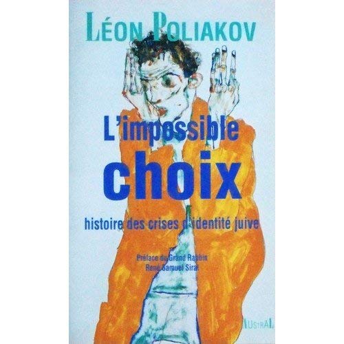 L'impossible choix: Histoire des crises d'identité juive (French Edition)