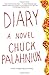 Diary by Palahniuk, Chuck (2004) Paperback by Chuck Palahniuk