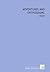Adventures and Enthusiasms: -1920