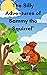 "The Silly Adventures of Sammy the Squirrel"