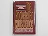 The Rockefeller Conscience: An American Family in Public and in Private