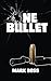 One Bullet by Mark Boss (2014-05-06)