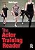 The Actor Training Reader by MARK EVANS (Editor) (26-Mar-2015) Paperback