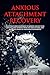Anxious Attachment Recovery: From Fractured Wholeness to Rebirth: Regain Your Identity, Free Yourself from the Grip of Fears, and Break the Chains of Emotional Dependence