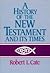 A History of the New Testament and Its Times by Robert L. Cate