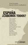 Espana, cabemos todos? / Spain, Are we all fit? (Alianza Ensayo, 3492202) (Spanish Edition)