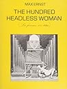 The Hundred Headless Woman  by Max Ernst