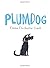 Plumdog by Emma Chichester Clark (2014-10-02)