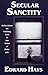 Secular Sanctity by Edward Hays (January 01,1984)