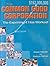 The Common Good Corporation, The Experiment Has Worked by Robert Fishman The Common Good Corporation, The Experiment Has Worked by Robert Fishman