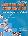 The Common Good Corporation, The Experiment Has Worked