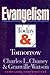 Evangelism Today & Tomorrow by Charles L. Chaney