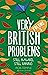 Very British Problems Series Collection 3 Books Set By Rob Temple
