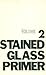 Stained Glass Primer: Advanced Skills and Annotated Bibliography by Peter Mollica (1982-11-03)