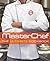 MasterChef: The Ultimate Cookbook by Contestants and Judges of MasterChef (2012-09-18)
