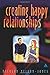 Creating Happy Relationships by Richard Nelson-Jones (1-Jan-2002) Paperback
