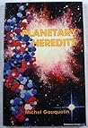 Planetary Heredity Planetary Heredity