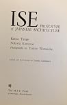 Ise: Prototype of Japanese Architecture Ise: Prototype of Japanese Architecture