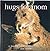 Hugs for Mom: A Loving Look...