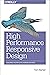 High Performance Responsive Design: Building Faster Sites Across Devices by Tom Barker (1-Dec-2014) Paperback
