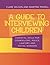 A Guide to Interviewing Children: Essential Skills for Counsellors, Police Lawyers and Social Workers by Claire Wilson (2001-12-09)