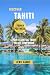 Discover Tahiti &French Polynesia  by Lewis Harris