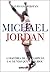 Michael Jordan: A Historia de Um Campeao e O Mundo (Em Portugues do Brasil)