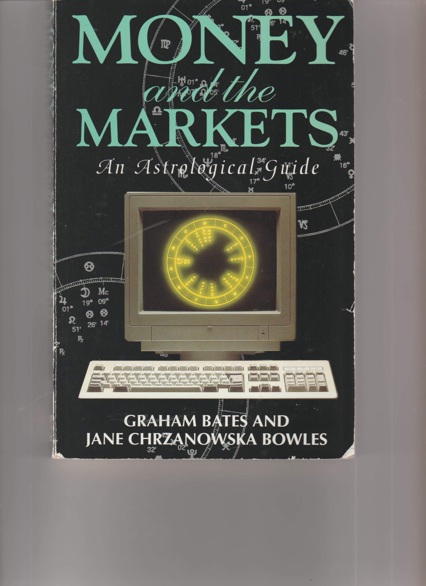 Money and the Markets: An Astrological Guide (Paperback)