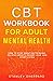 CBT Workbook for Adult Ment...