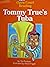 Tommy True's Tuba (SRA Open...