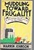 MUDDLING TOWARD FRUGALITY