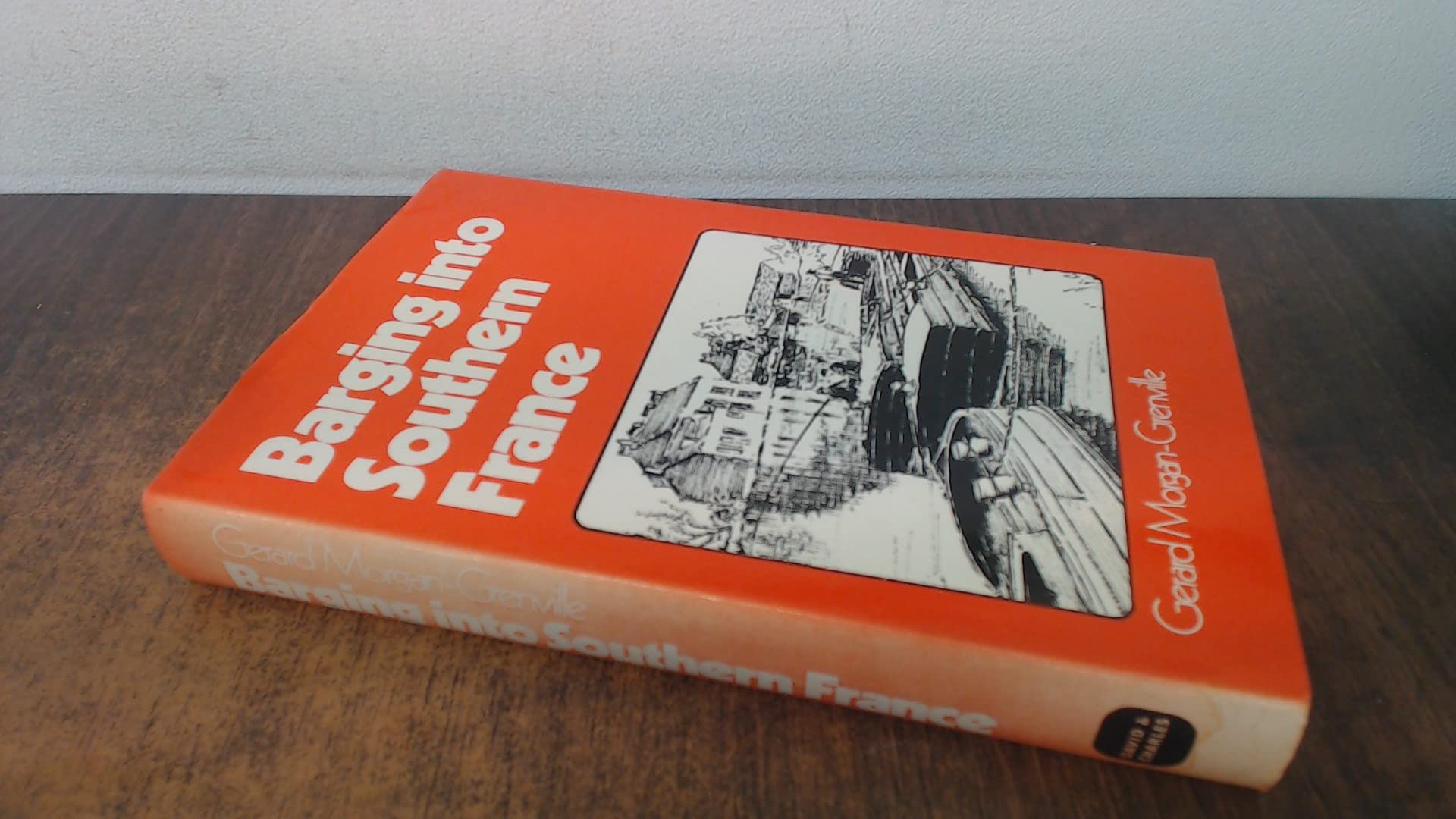 Barging into southern France; (Hardcover)