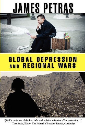 Global Depression and Regional Wars: The United States, Latin America and the Middle East by Petras, James (2009) Paperback