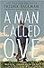 A Man Called Ove by Fredrik Backman A Man Called Ove by Fredrik Backman