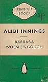 ALIBI INNINGS - An Aloysius Kelly Mystery by Barbara Worsley-Gough