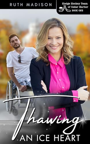 Thawing An Ice Heart: A Small Town Hockey Romance (Kindle Edition)