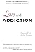 Love and Addiction by Stanton Peele