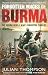 Forgotten Voices of Burma: The Second World War's Forgotten Conflict by Julian Thompson (16-Sep-2010) Paperback