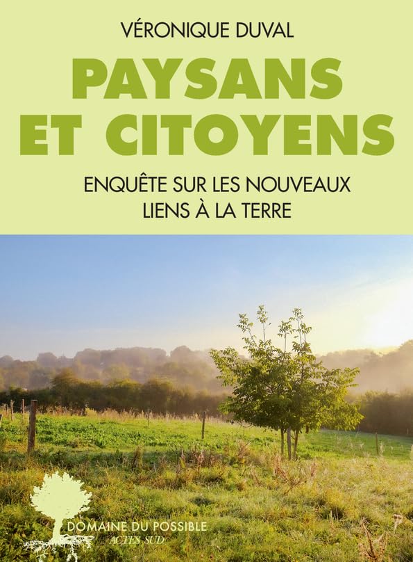 Paysans et citoyens: Enquête sur les nouveaux liens à la terre (Paperback)