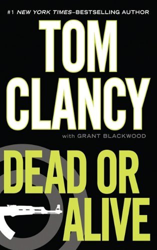 Tom Clancy,Grant Blackwood'sDead or Alive [Hardcover]