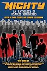 Mighty: An Anthology of Disabled Superheroes