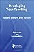 Developing Your Teaching: Ideas, Insight and Action (Key Guides for Effective Teaching in Higher Education) New Edition by Kahn, Peter, Walsh, Lorraine published by Routledge (2006)