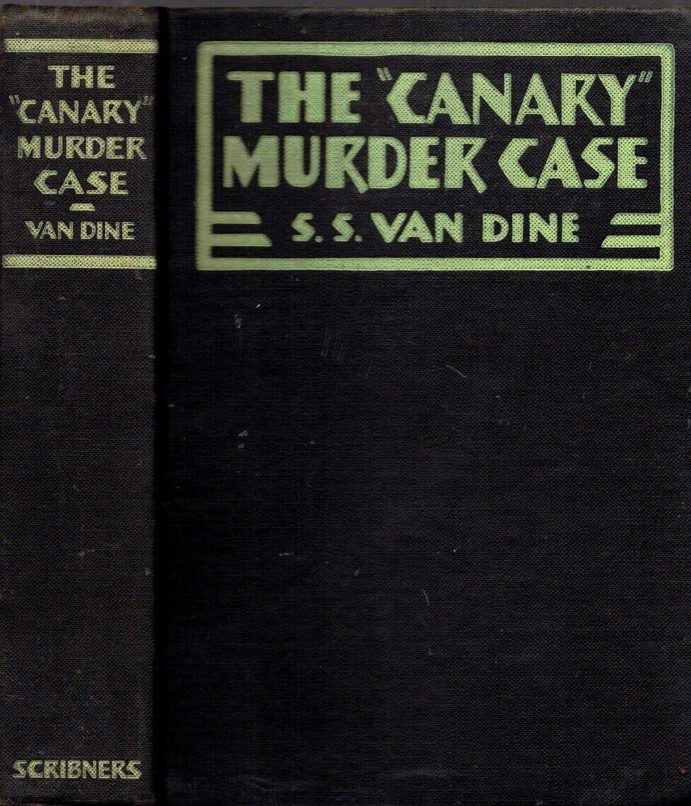 1927 S.S. VAN DINE CANARY MURDER CASE PHILO VANCE MYSTERY CLASSIC GIFT IDEA [Hardcover] S.S. VAN DINE
