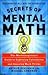 Secrets of Mental Math Publisher: Three Rivers Press